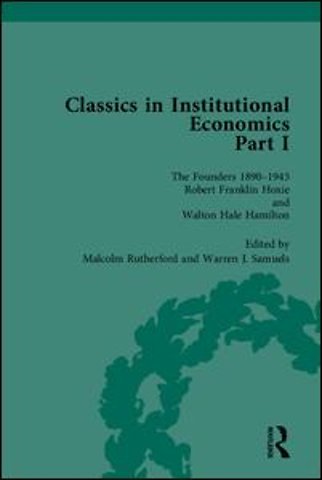 Classics in Institutional Economics, Part I