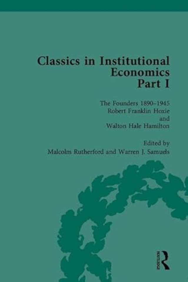 Classics in Institutional Economics, Part I