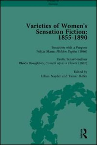 Varieties of Women's Sensation Fiction, 1855-1890