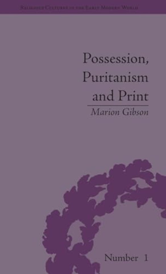 Possession, Puritanism and Print
