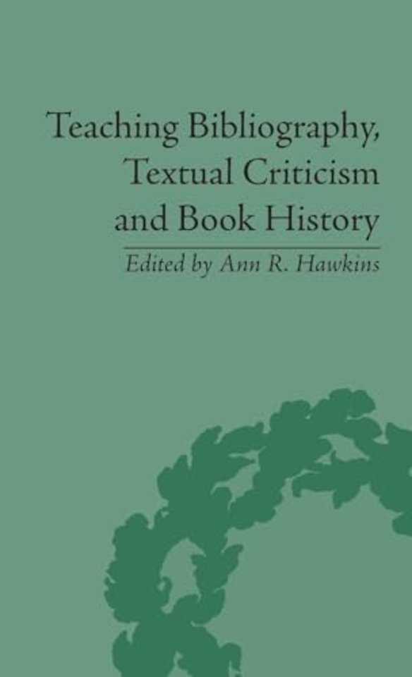 Teaching Bibliography, Textual Criticism and Book History