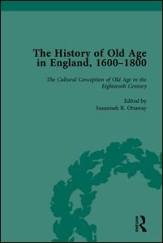 History of Old Age in England, 1600-1800, Part I