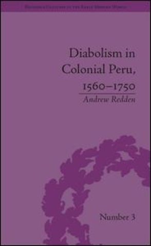 Diabolism in Colonial Peru, 1560–1750