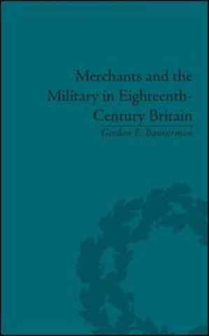 Merchants and the Military in Eighteenth-Century Britain