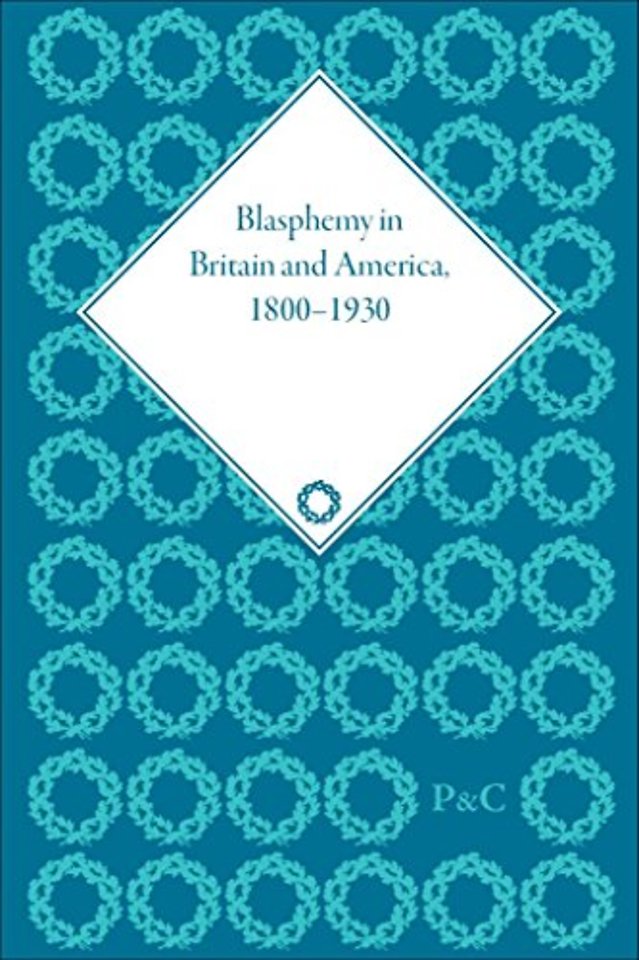 Blasphemy in Britain and America, 1800-1930