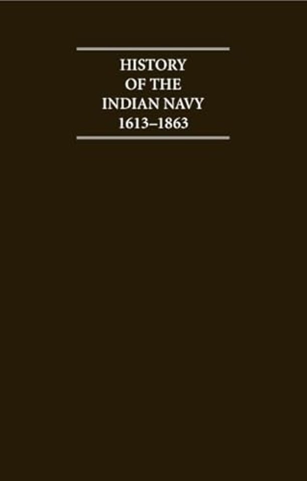 History of the Indian Navy 1613–1863 2 Volume Hardback Set