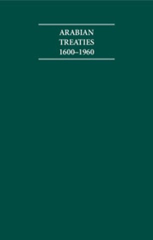 Arabian Treaties 1600–1960 4 Volume Hardback Set