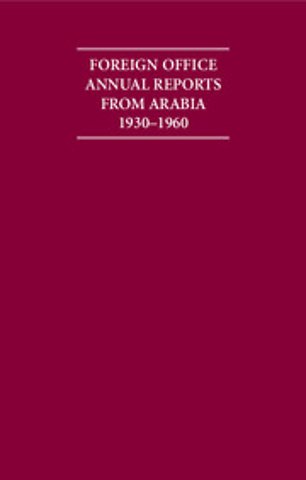 Foreign Office Annual Reports from Arabia 1930–1960 4 Volume Hardback Set