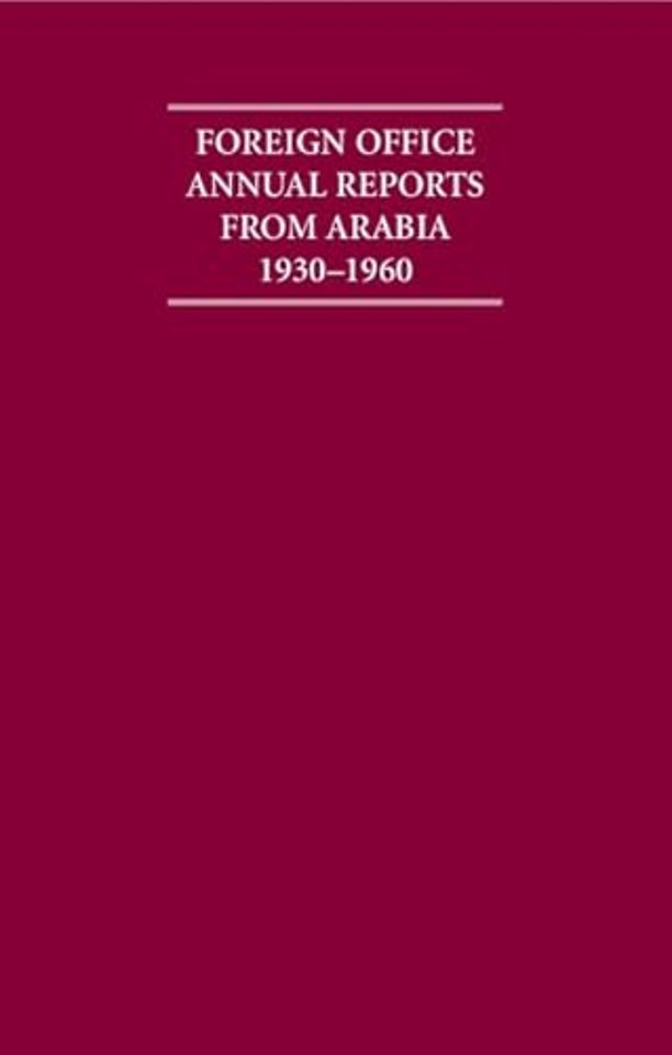Foreign Office Annual Reports from Arabia 1930–1960 4 Volume Hardback Set