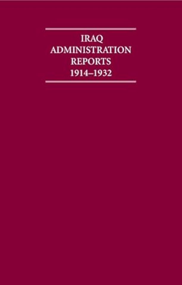 Iraq Administration Reports 1914–1932 10 Volume Hardback Set