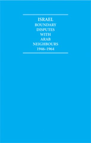 Israel Boundary Disputes with Arab Neighbours 1946–1964 10 Volume Hardback Set