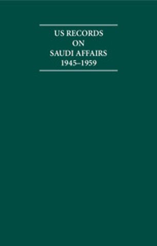 US Records on Saudi Affairs 1945–1959 8 Volume Hardback Set