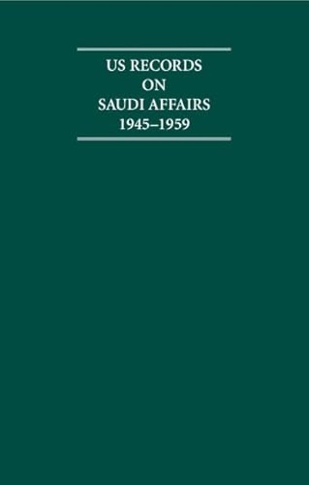 US Records on Saudi Affairs 1945–1959 8 Volume Hardback Set