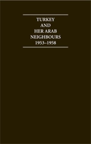 Turkey and her Arab Neighbours 1953–1958