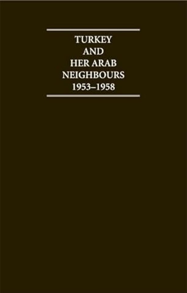 Turkey and her Arab Neighbours 1953–1958