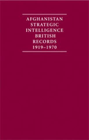 Afghanistan Strategic Intelligence 1919–1970 4 Volume Hardback Set