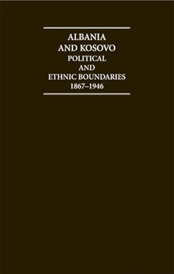 Albania and Kosovo Political and Ethnic Boundaries 1867–1946 Hardback Document and Boxed Map Set