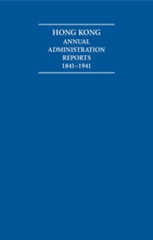 Hong Kong Annual Administration Reports 1841–1941 6 Volume Hardback Set