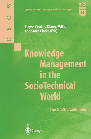 Knowledge Management in the SocioTechnical World