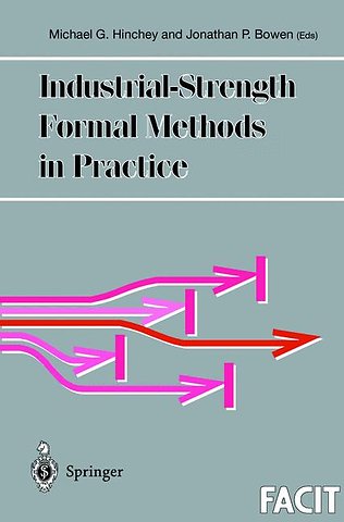 Industrial-Strength Formal Methods in Practice