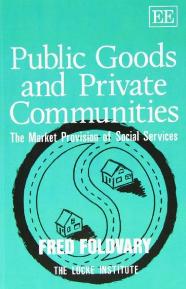 PUBLIC GOODS AND PRIVATE COMMUNITIES – The Market Provision of Social Services