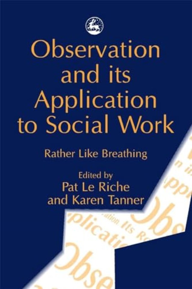 Observation and its Application to Social Work