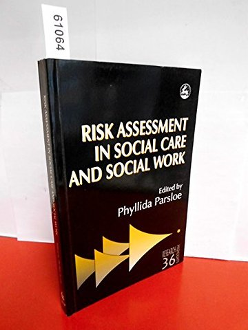 Risk Assessment in Social Care and Social Work