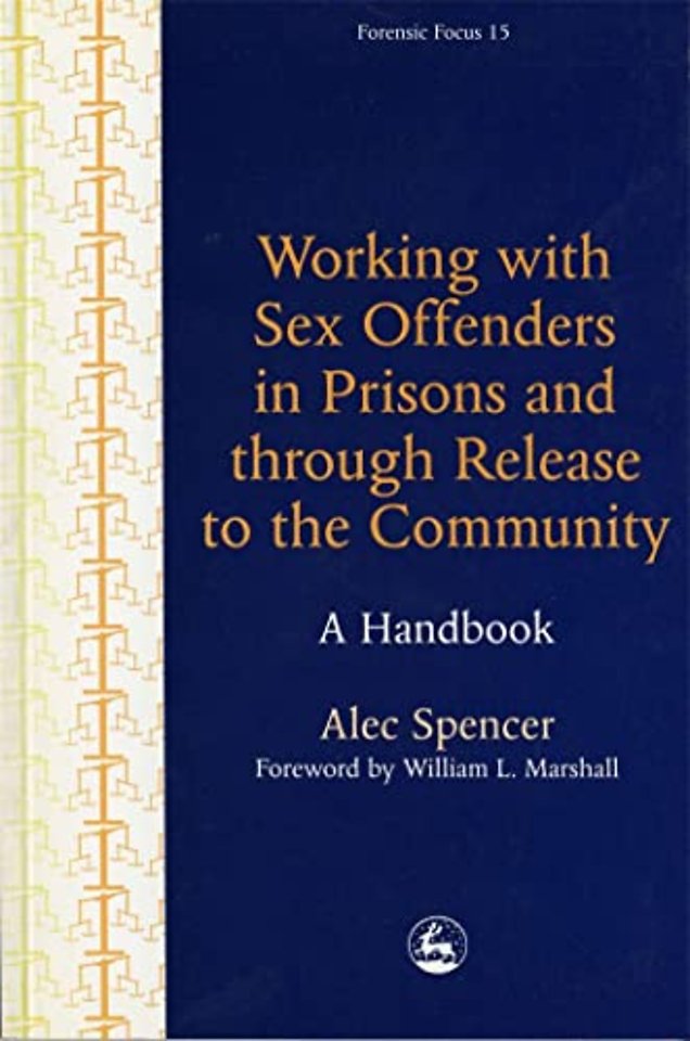 Working with Sex Offenders in Prisons and through Release to the Community