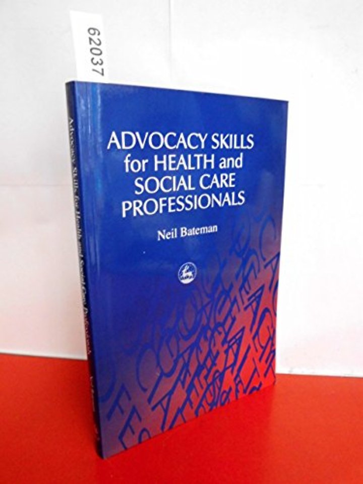 Advocacy Skills for Health and Social Care Professionals