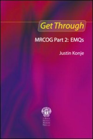 Get Through MRCOG Part 2: EMQs