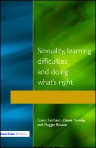 Sexuality, Learning Difficulties and Doing What's Right