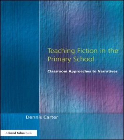 Teaching Fiction in the Primary School