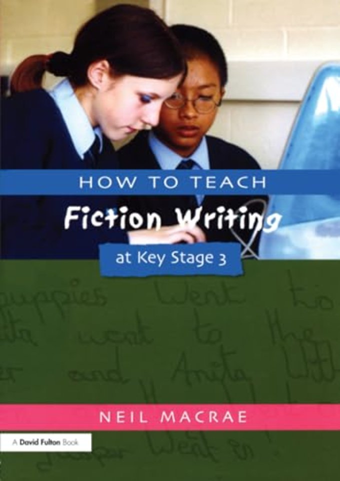 How to Teach Fiction Writing at Key Stage 3