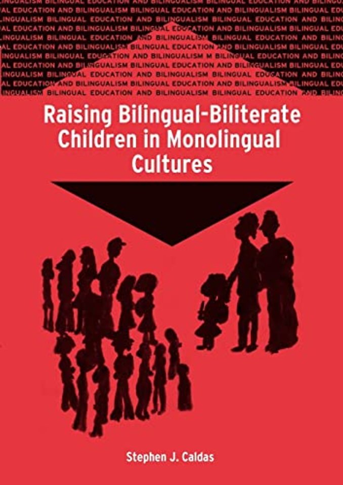 Raising Bilingual-Biliterate Children in Monolingual Cultures