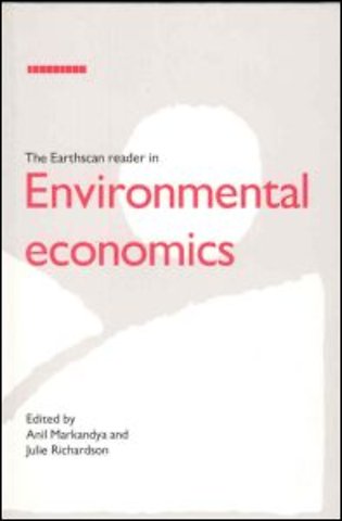Earthscan Reader in Environmental Economics