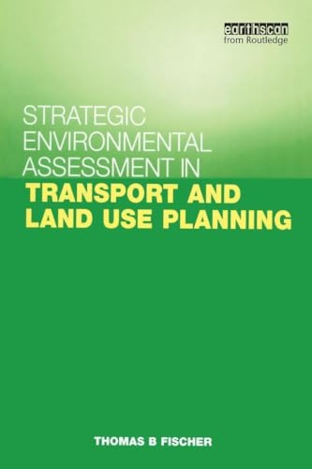 Strategic Environmental Assessment in Transport and Land Use Planning