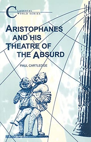 Aristophanes and His Theatre of the Absurd