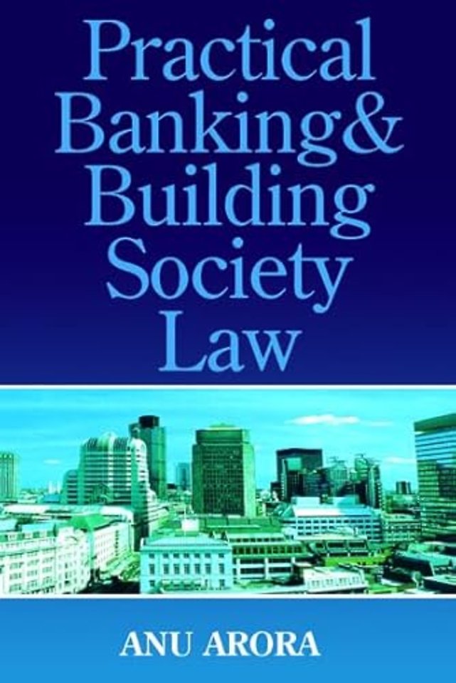 Practical Banking and Building Society Law