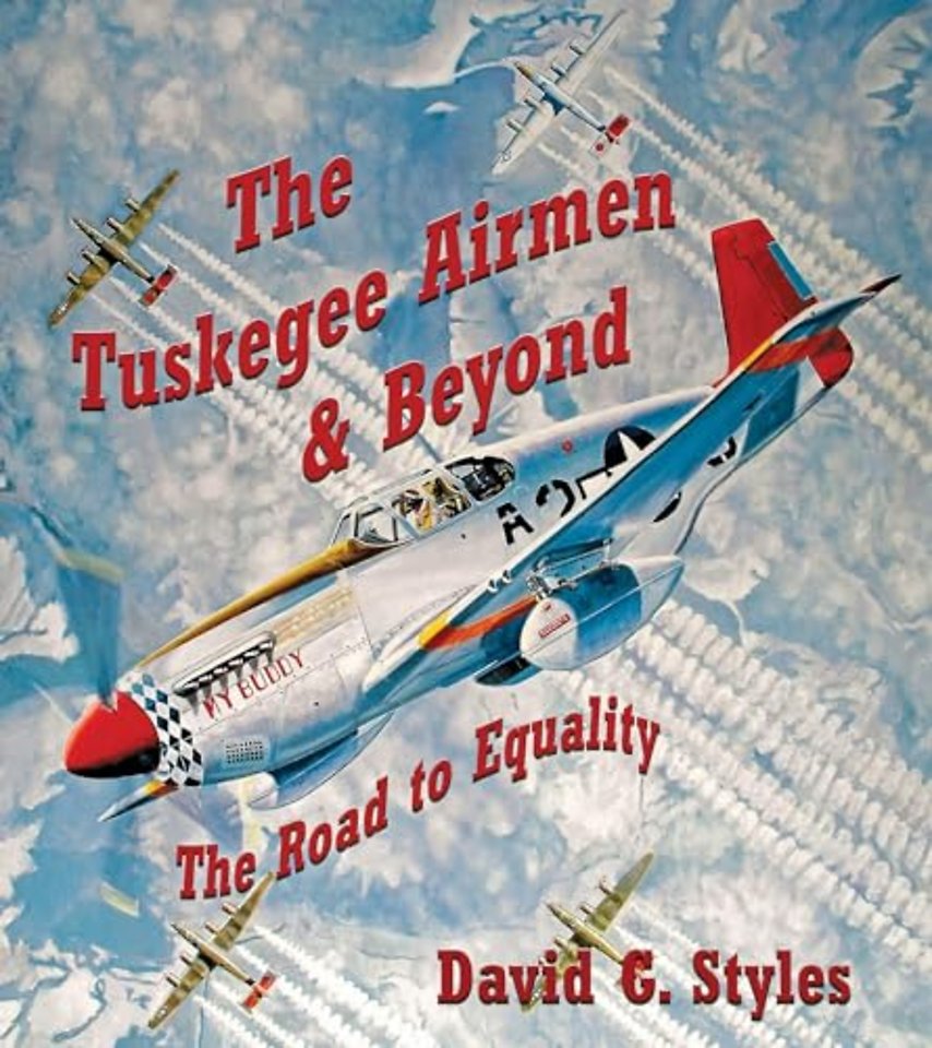 The Tuskegee Airmen & Beyond – The Road to Equality