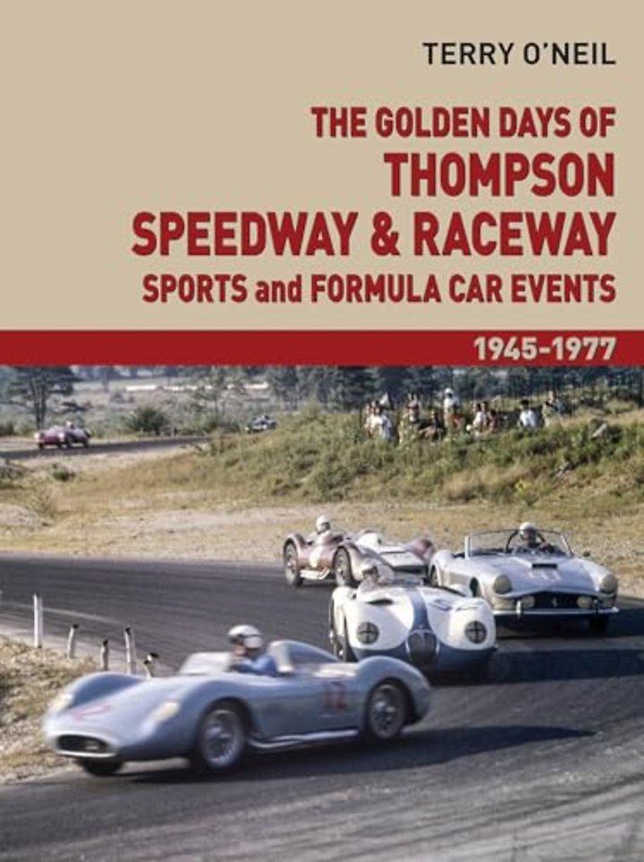 The Golden Days of Thompson Speedway & Raceway