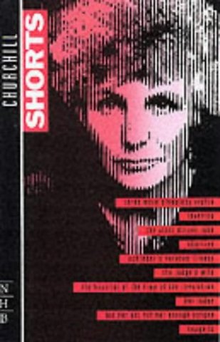 Caryl Churchill: Shorts