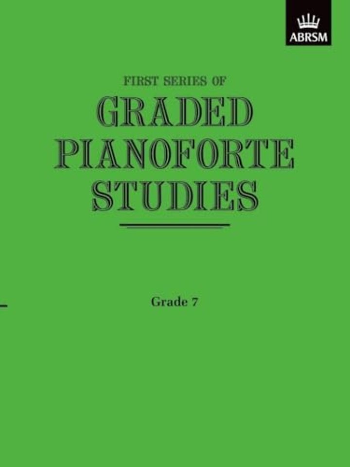 Graded Pianoforte Studies, First Series, Grade 7 (Advanced)