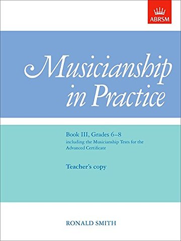 Musicianship in Practice, Book III, Grades 6-8