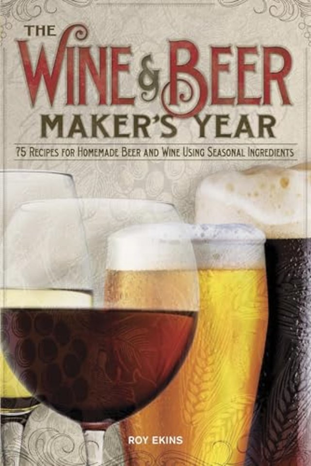 The Wine & Beer Maker's Year (2nd Edition)