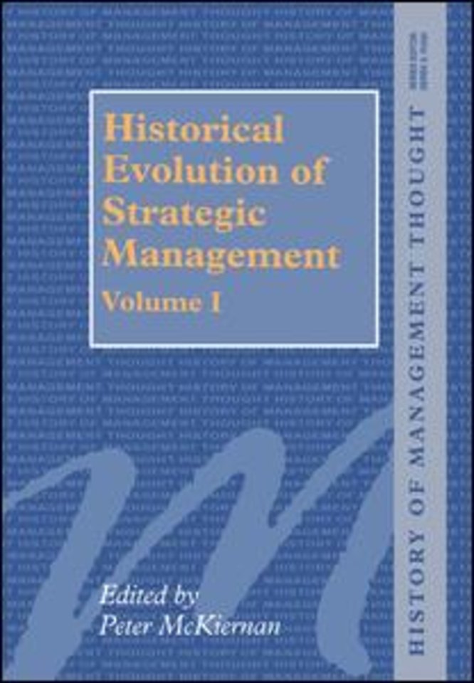 Historical Evolution of Strategic Management, Volumes I and II