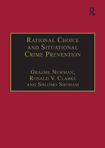 Rational Choice and Situational Crime Prevention
