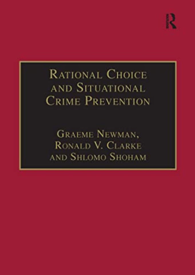 Rational Choice and Situational Crime Prevention