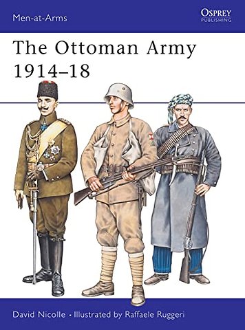 The Ottoman Army 1914–18