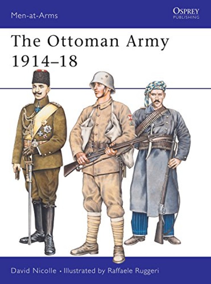 The Ottoman Army 1914–18