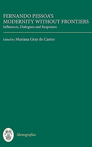 Fernando Pessoa's Modernity without Frontiers